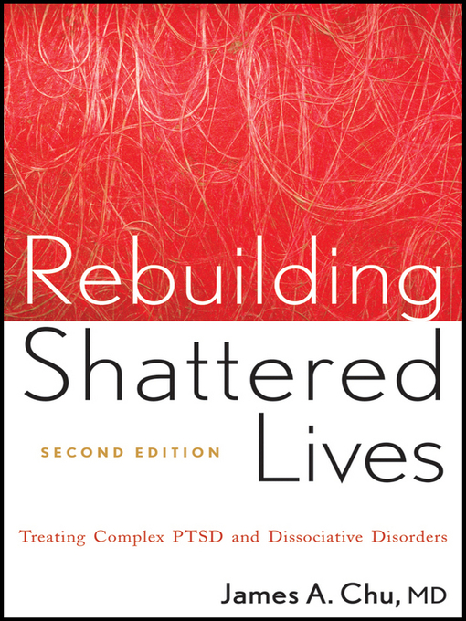 Title details for Rebuilding Shattered Lives by James A. Chu - Available